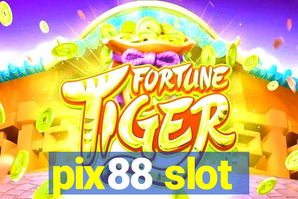 pix88 slot